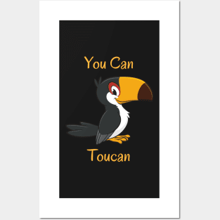 You Can Toucan - Don't Be Shy. Give it a Try. Posters and Art